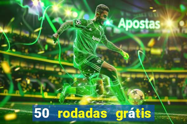 50 rodadas grátis no cadastro sem depósito